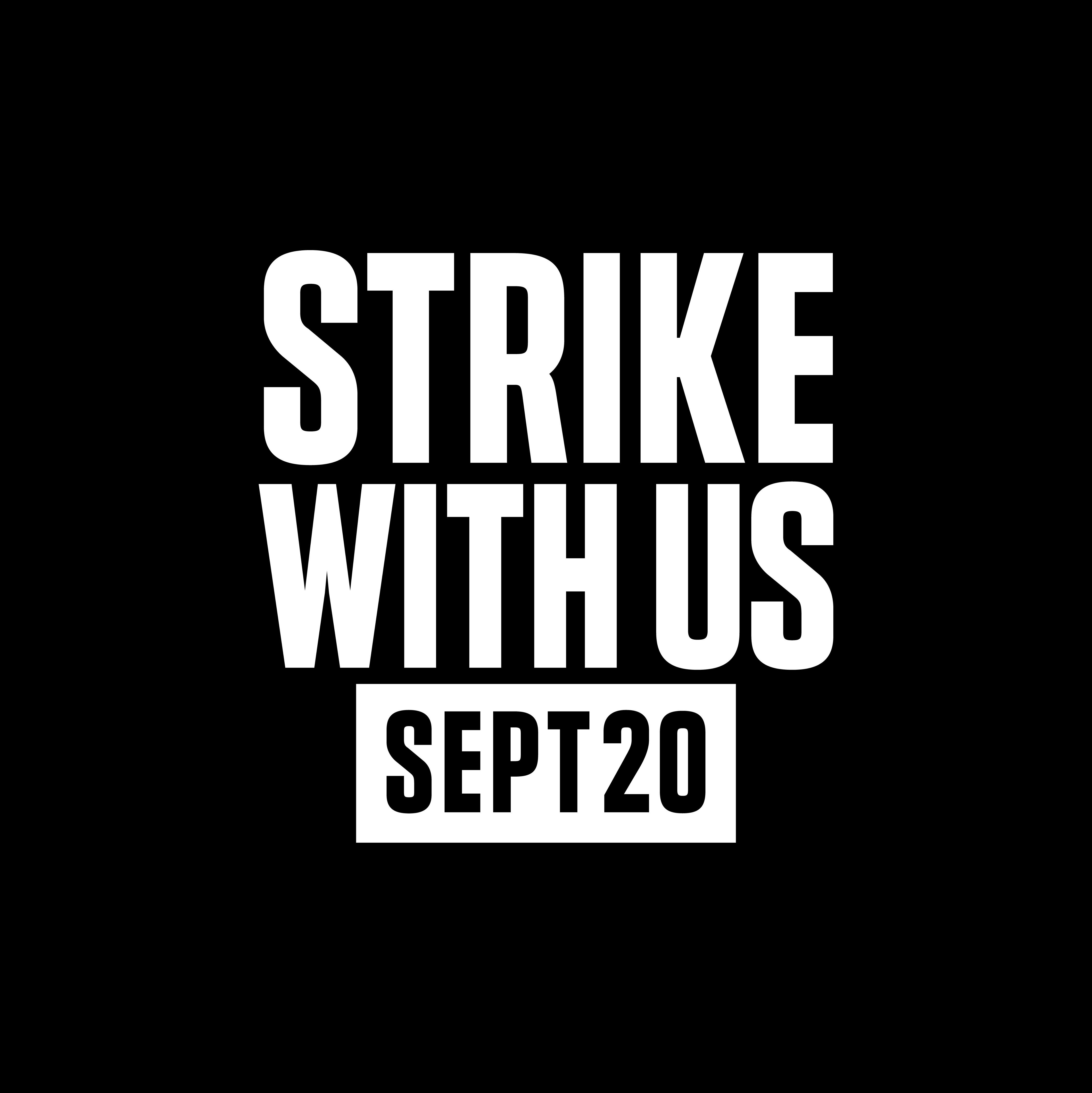 STRIKE WITH US SEPT 20