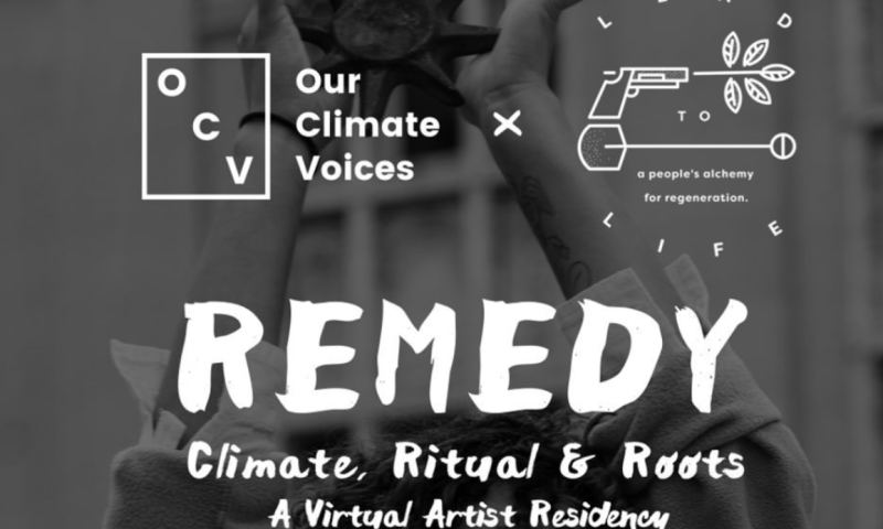 A black and white photo of a person holding both their hands up with the words "Our Climate Voices x Lead To Life: Remedy Climate, Ritual & Roots A Virtual Artist Residency"